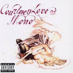 Courtney Love : Mono